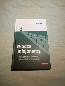 Jan Kreft - Władza misjonarzy