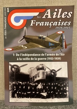 Les Ailes Francaises 1939-1945 cześć 1
