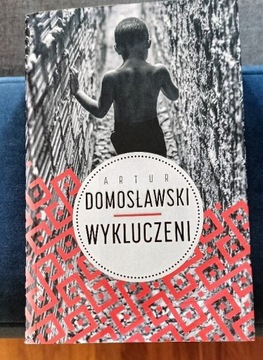 Artur Domosławski "Wykluczeni" UNIKAT