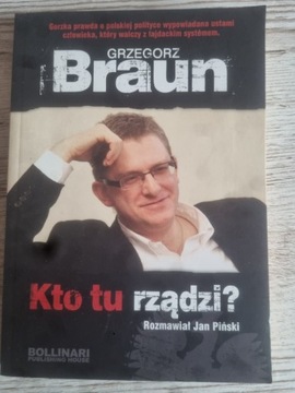 Grzegorz Braun Kto Tu rządzi?