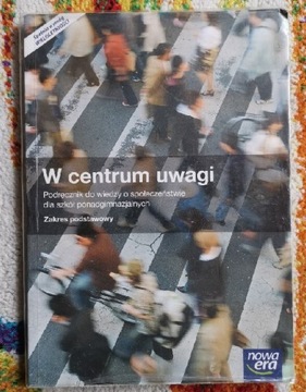 W Centrum uwagi Podręcznik Wos liceum poziom podst