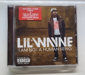 Lil Wayne. I Am Not A Human Being.