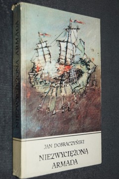 NIEZWYCIĘŻONA ARMADA - JAN DOBRACZYŃSKI