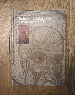 Techniki malarskie spoiwa mineralne W. Ślesiński