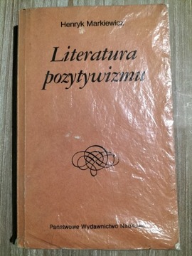 Literatura pozytywizmu - Henryk Markiewicz