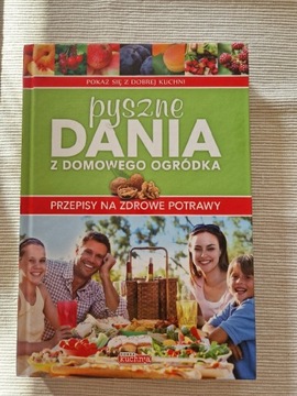 Pyszne dania z domowego ogródka