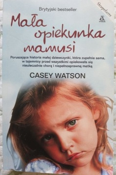 Mała opiekunka mamusi Casey Watson Skrzywdzone