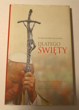 Sławomir Oder Święty Jan Paweł II Dlatego święty