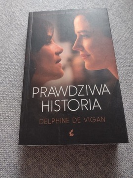 Delphine De Vigan  Prawdziwa historia