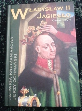 Władysław II Jagiełło - Ochmański, Krzyżaniakowa
