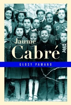 Głosy Pamano. Jaume Cabre