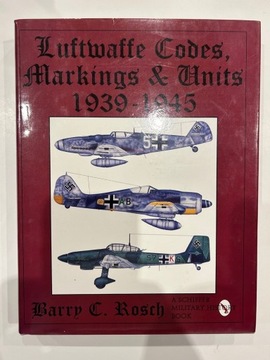 Luftwaffe Codes, Markings & Units 1939-1945