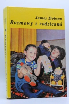 Rozmowy z rodzicami - James Dobson