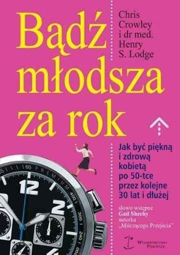 Bądź młodsza za rok