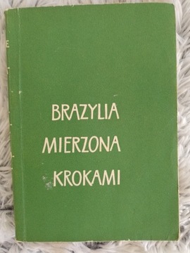 Brazylia mierzona krokami J. Gauze 1961