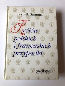 Królów polskich i francuskich przypadki L. Stomma