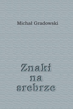 Znaki na srebrze M. Gradowski wydanie najnowsze