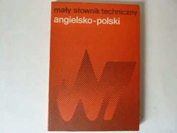 Mały słownik techniczny angielsko - polski