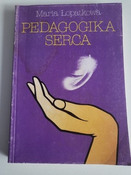 Książka pedagogika serca Maria Łopatkowa 1992 rok