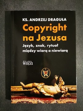 Copyright na Jezusa Ks. Andrzej Draguła stan bdb-