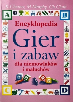 Encyklopedia gier i zabaw dla niemowlaków maluchów