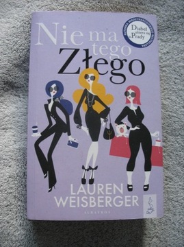 Nie ma tego złego Lauren Weisberger