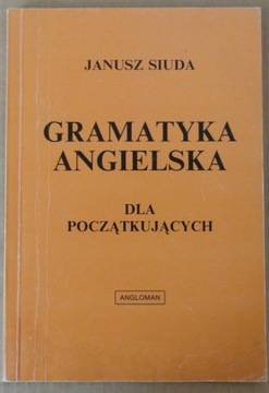 Gramatyka angielska dla początkujących  J. Siuda