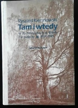 ,,Tam i wtedy'' Ryszard Kiersnowski