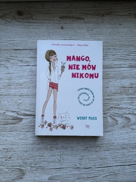 Książka Mango, nie mów nikomu - Wendy Mass