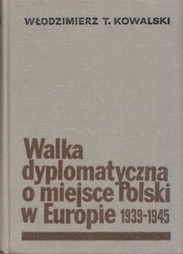 Walka dyplomatyczna o miejsce Polski w Europie...