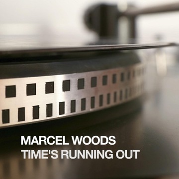 Marcel Woods - Time's Running Out 12’