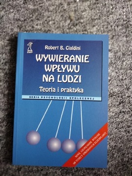 Wywieranie wpływu na ludzi Roberto B. Caldini