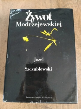 Żywot Modrzejewskiej - Józef Szczublewski