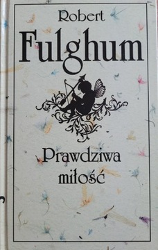 Prawdziwa miłość Robert Fulghum