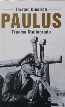 Paulus Trauma Stalingradu Torsten Diedrich