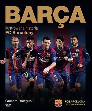 BARCA Oficjalna! Ilustrowana historia FC Barcelony