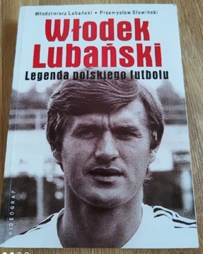 Włodek Lubański. Legenda Polskiego futbolu