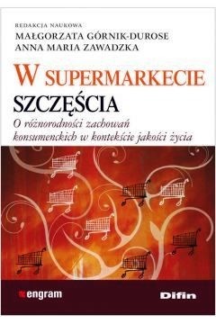 W supermarkecie szczęścia Małgorzata Górnik-Durose