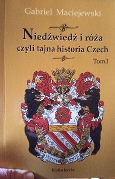 Niedźwiedź i róża czyli tajna historia Czech 