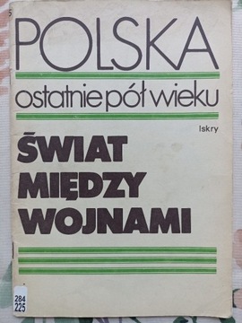 POLSKA OSTATNIE PÓŁ WIEKU ŚWIAT MIĘDZY WOJNAMI