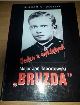 Jeden z wyklętych. Major Tabortowski BRUZDA