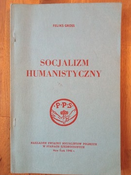 Gross, Socjalizm humanistyczny 1946