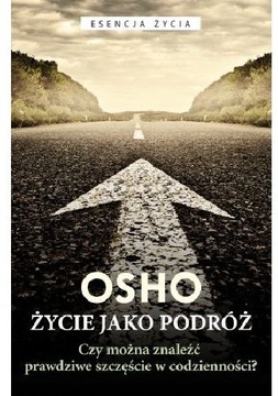 Życie jako podróż autorstwa Osho !!!!!!!!!!!!!!!!!