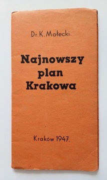 Najnowszy plan Krakowa Dr. K. Małecki 1947