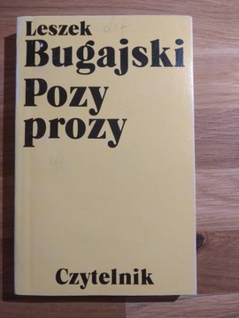 Leszek Bugajski - Pozy prozy