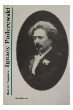 R. Wapiński Ignacy Paderewski