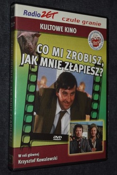 CO MI ZROBISZ, JAK MNIE ZŁAPIESZ?