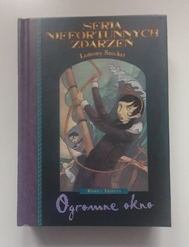 Lemony Snicket "Ogromne okno" księga trzecia