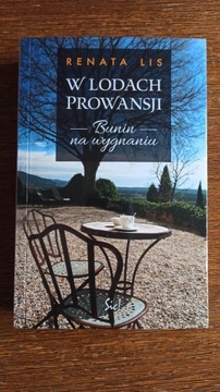 Renata Lis - W lodach Prowansji. Bunin na wygnaniu