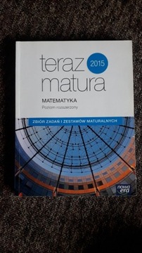 Teraz Matura 2015 Matematyka Zbiór zadań P. roz.